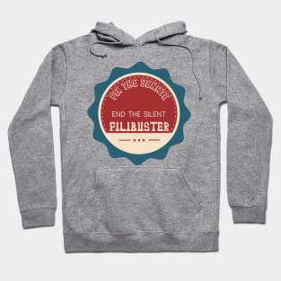 Fix the Senate - End the Silent Filibuster Hoodie